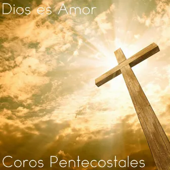 Dios Es Amor by Coros Pentecostales