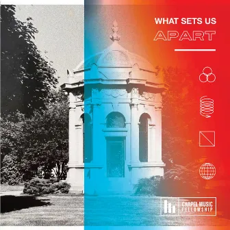 What Sets Us Apart by Chapel Music Fellowship