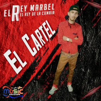 El Cartel by El Rey Marbel El Rey De La Cumbia