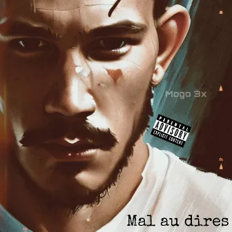 Mal au dires by Mogo 3x