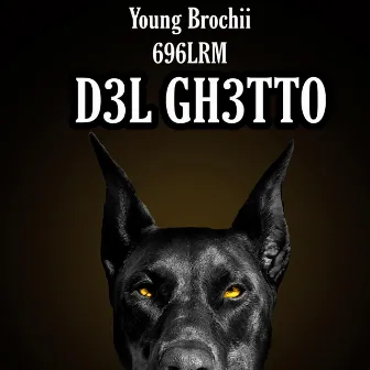 Del Ghetto by Young Brochii