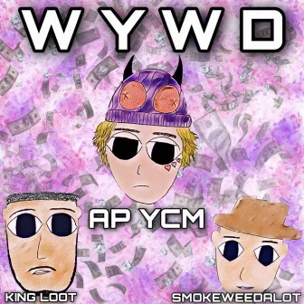 WYWD by AP YCM