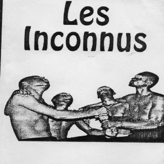 Les inconnus by Les Inconnus