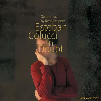 In Doubt - Guitar Music by René Eespere (Remastered 2019) by Esteban Colucci