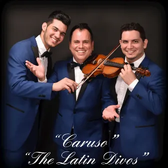 Caruso by The Latin Divos