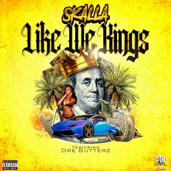 Like We Kings by Skalla