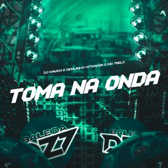 TOMA NA ONDA by Dioguinho Hitmaker