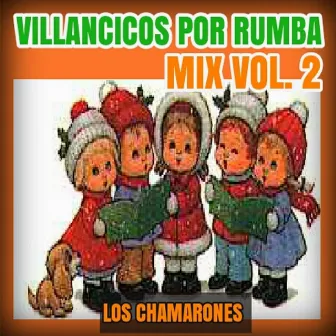 Villancicos por Rumba Mix Vol. 2 by Los Chamarones