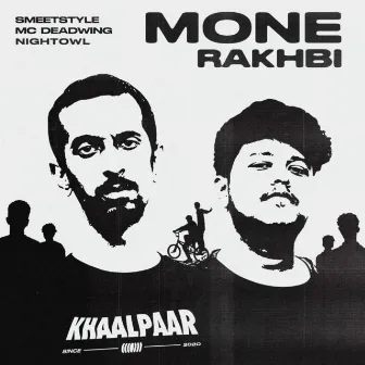 Mone Rakhbi by MC DeadWing