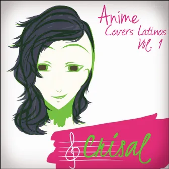 Anime Covers Latinos, Vol. 1 by Crisal