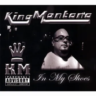 In My Shoes by King Montana