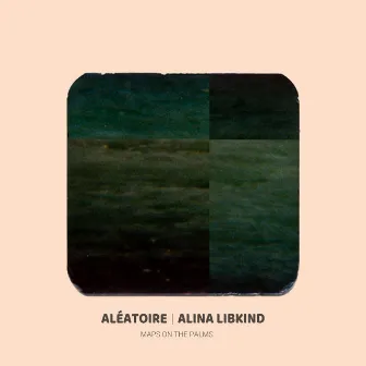 Maps on the Palms - EP by Aléatoire