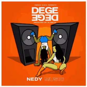 Dege Dege by Nedy Music