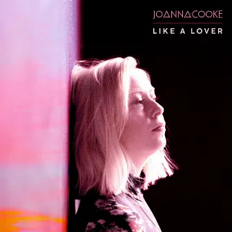 Like a Lover by Joanna Cooke