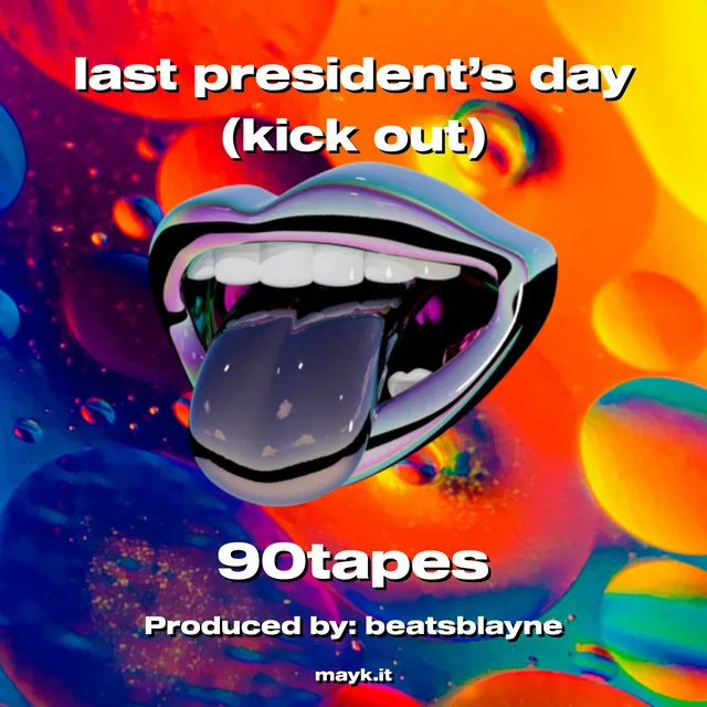 last president’s day (kick out)