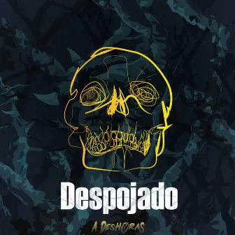 Despojado by A Deshoras