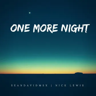 One More Night by Nick Lewis