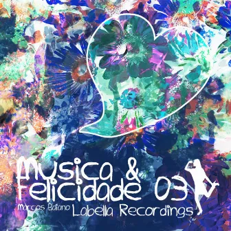 Musica & Felicidade 03 EP by Marcos Baiano