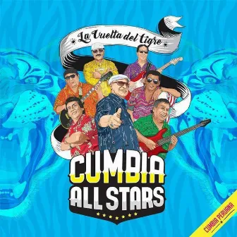 La Vuelta del Tigre (Cumbia Peruana) by Cumbia All Stars