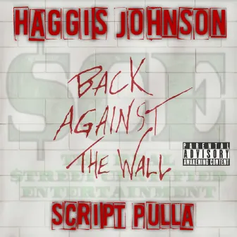 Back Against The Wall by HAGGIS JOHNSON