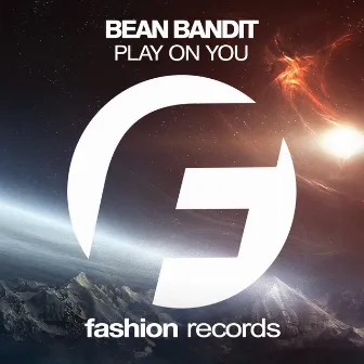 Play On You by Bean Bandit