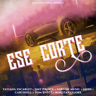 Ese Corte by Tatiana Escarlet