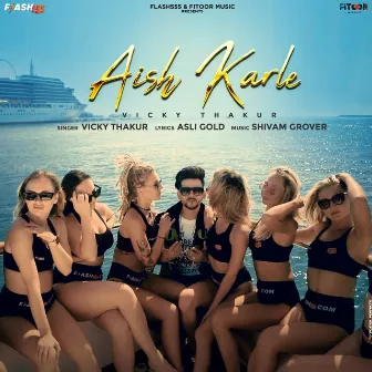 Aish Karle by Vicky Thakur