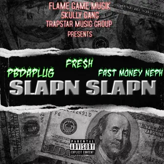 SlapN SlapN by PBdaPlug