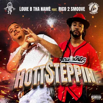 HottSteppin (feat. Rico 2 Smoove) by Louie B Tha Name