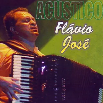 Acústico by Flávio José