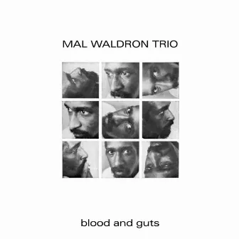 Blood and Guts by Mal Waldron Trio