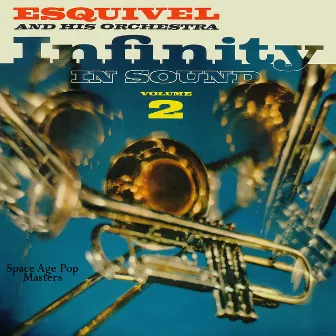 Infinity in Sound, Vol. 2 by Esquivel!