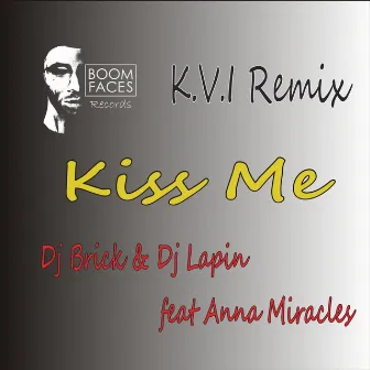 Kiss Me (K.V.I Remix) by DJ Brick