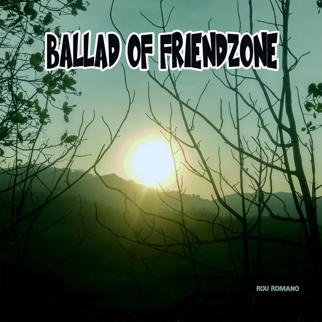 Ballad of Friendzone