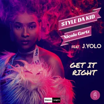 Get It Right (feat. J. Yolo) by Nicole Gartz