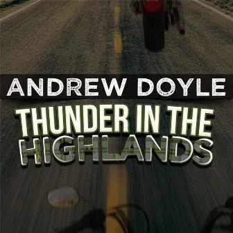 Thunder in the Highlands by Andrew Doyle