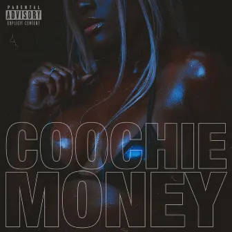 Coochie Money by Serious Klein