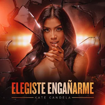 Elegiste Engañarme by Kate Candela