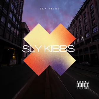 SLY KIBBS by SLY KIBBS