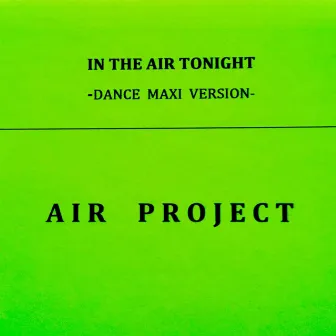 In the Air Tonight (Dance Maxi Version) by Air Project