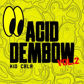 Acid dembow Vol. 2 by Kid Cala