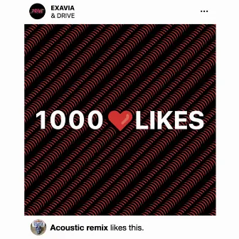 1000 Likes (Acoustic Remix) by Exavia