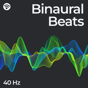 Binaural Beats: 40 Hz by Binaural Beats Radiance