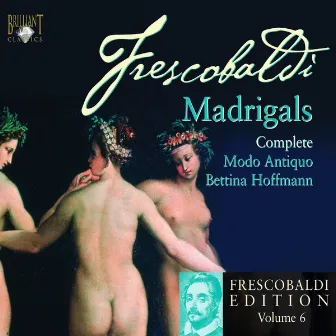 Frescobaldi: Edition Vol. 6, Madrigals, Book 1 by Elena Cecchi-Fedi