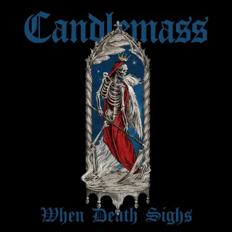 When Death Sighs by Candlemass