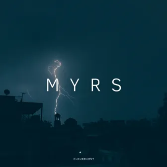 Cloudburst by Myrs