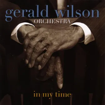 In My Time by Gerald Wilson