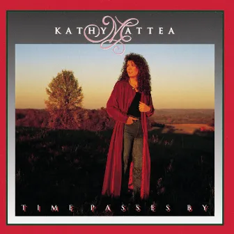 Time Passes By by Kathy Mattea