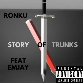 Story of Trunks by Ronku