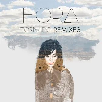 Tornado (Remixes) by Fiora